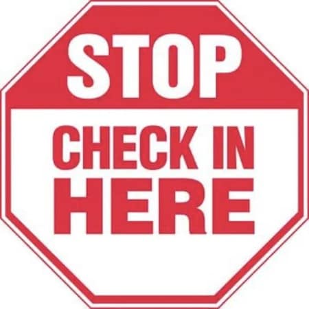 Accuform STOP SAFETY SIGN CHECK IN HERE 12 in MAST206XT